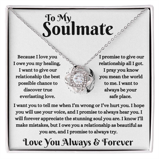 To My Soulmate / You Deserve a Relationship as Beautiful as You Are / Love knot Necklace