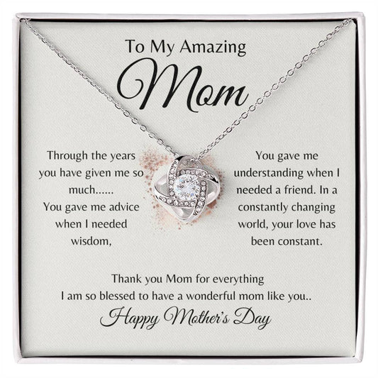 To My Amazing Mom /Happy Mother's Day / Love Knot Necklace