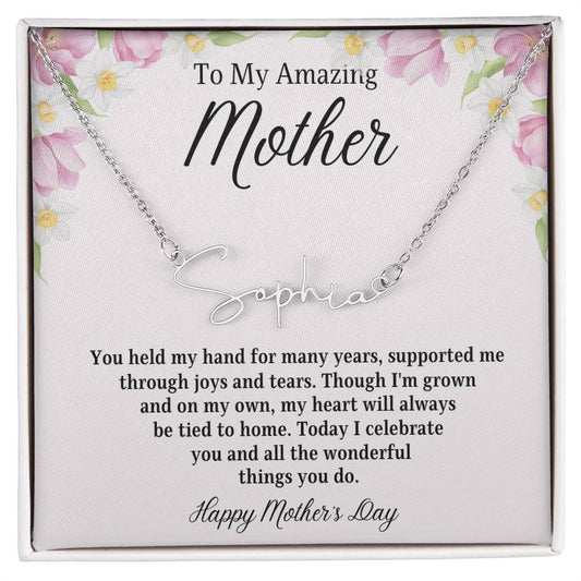 To My Amazing Mother / Happy Mother's Day / Signature Name Necklace