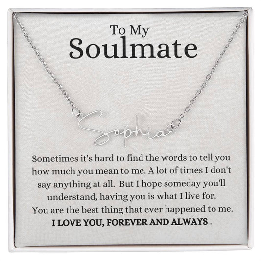 To My Soulmate / I Love You / Signature Name Necklace / Personalized Message Card