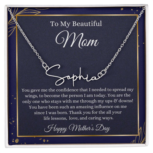 To My Beautiful Mom / Happy Mother's Day / Signature Name Necklace