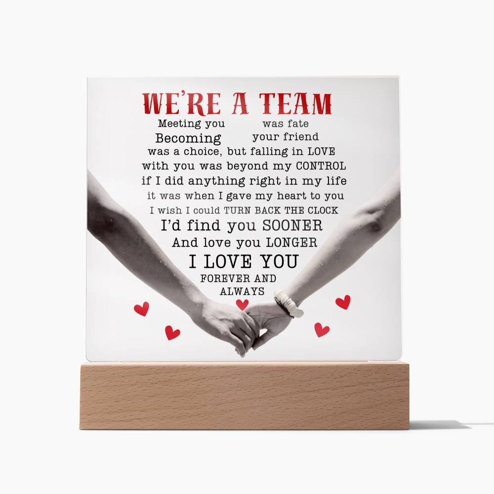 We're a Team / Square Acrylic Plaque with LED light