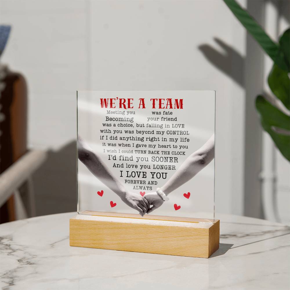 We're a Team / Square Acrylic Plaque with LED light