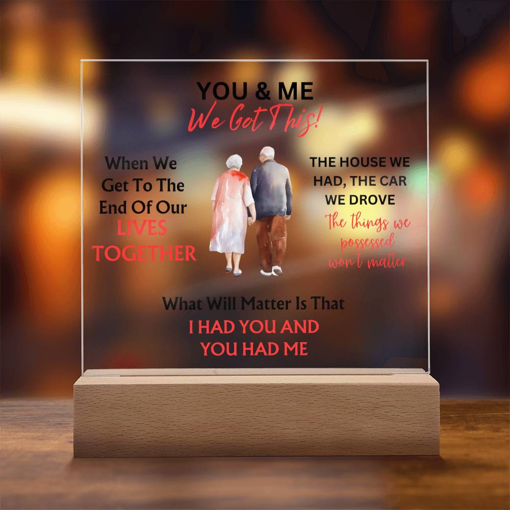 You & Me We Got This / Square Acrylic Plaque with LED light