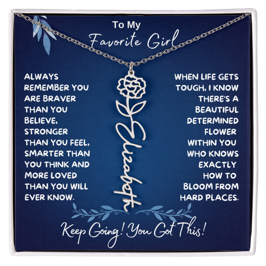 To My Favorite Girl / Determined Flower / Birth Flower Name Necklace