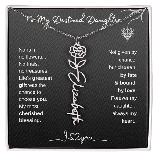 To My Destined Daughter / Chosen by Fate / Birth Flower Name Necklace