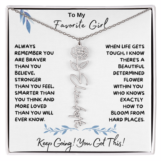 To My Favorite Girl / Determined Flower / BirthFlower Name Necklace