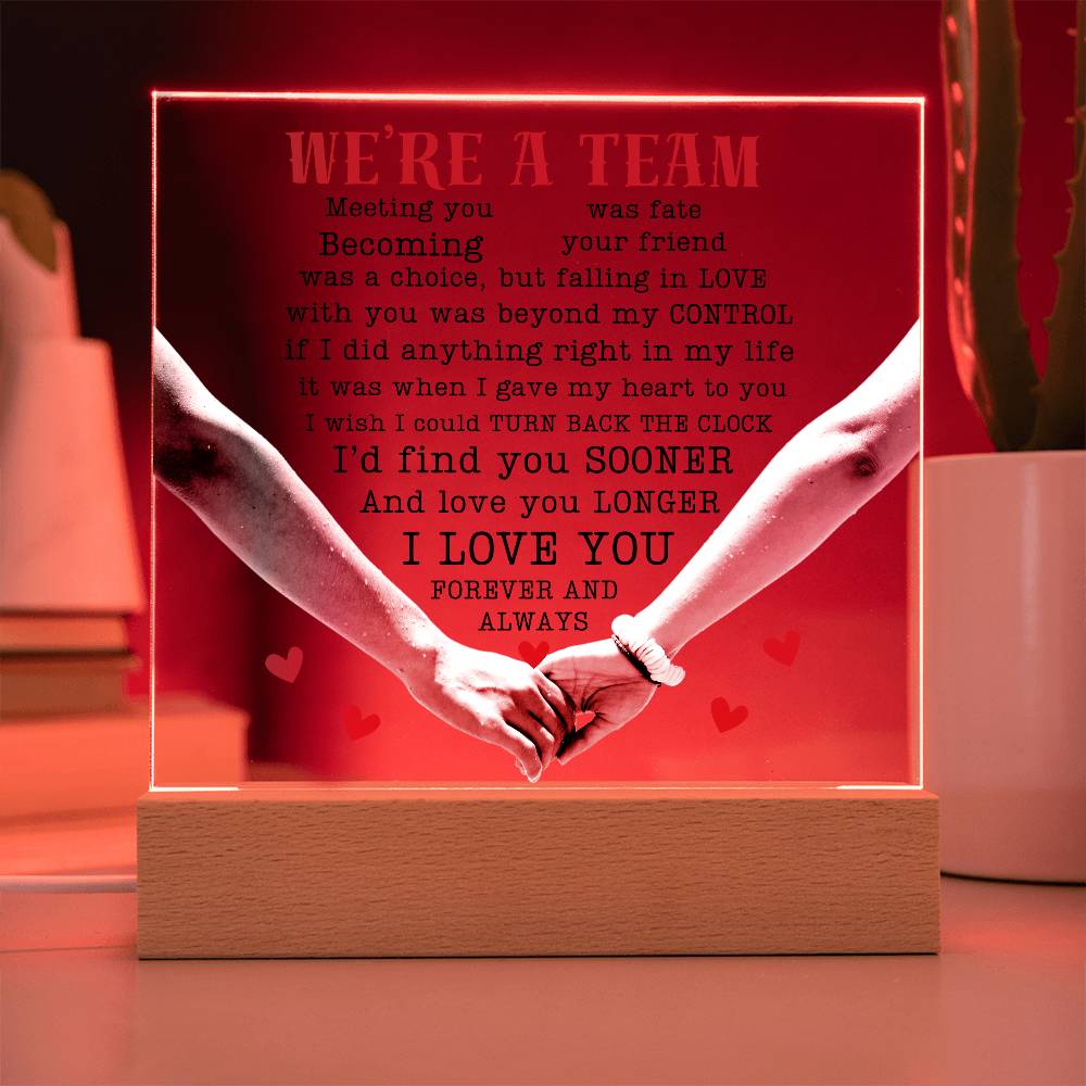 We're a Team / Square Acrylic Plaque with LED light