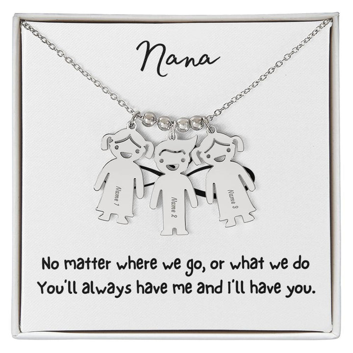 Nana / You'll Always Have Me / Engraved Kid Charm Necklace