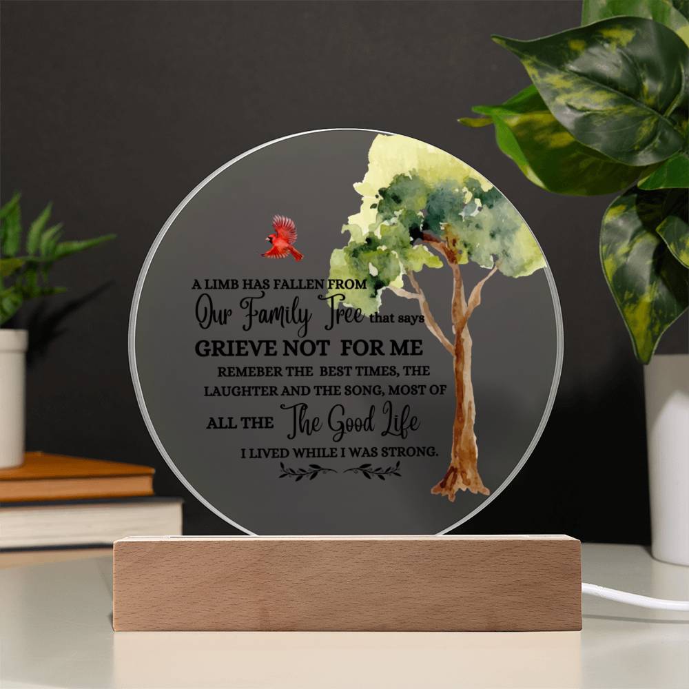 Grieve Not for Me Circle Acrylic Plaque with LED light