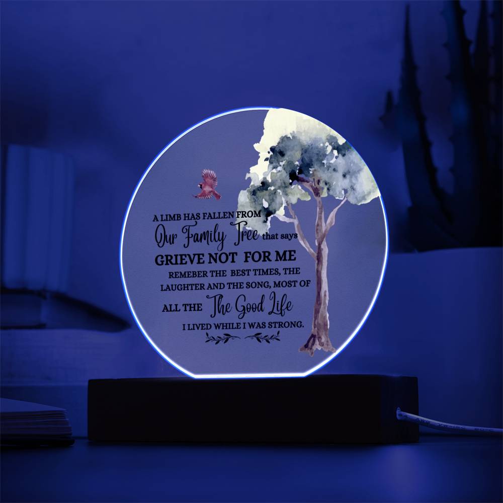 Grieve Not for Me Circle Acrylic Plaque with LED light