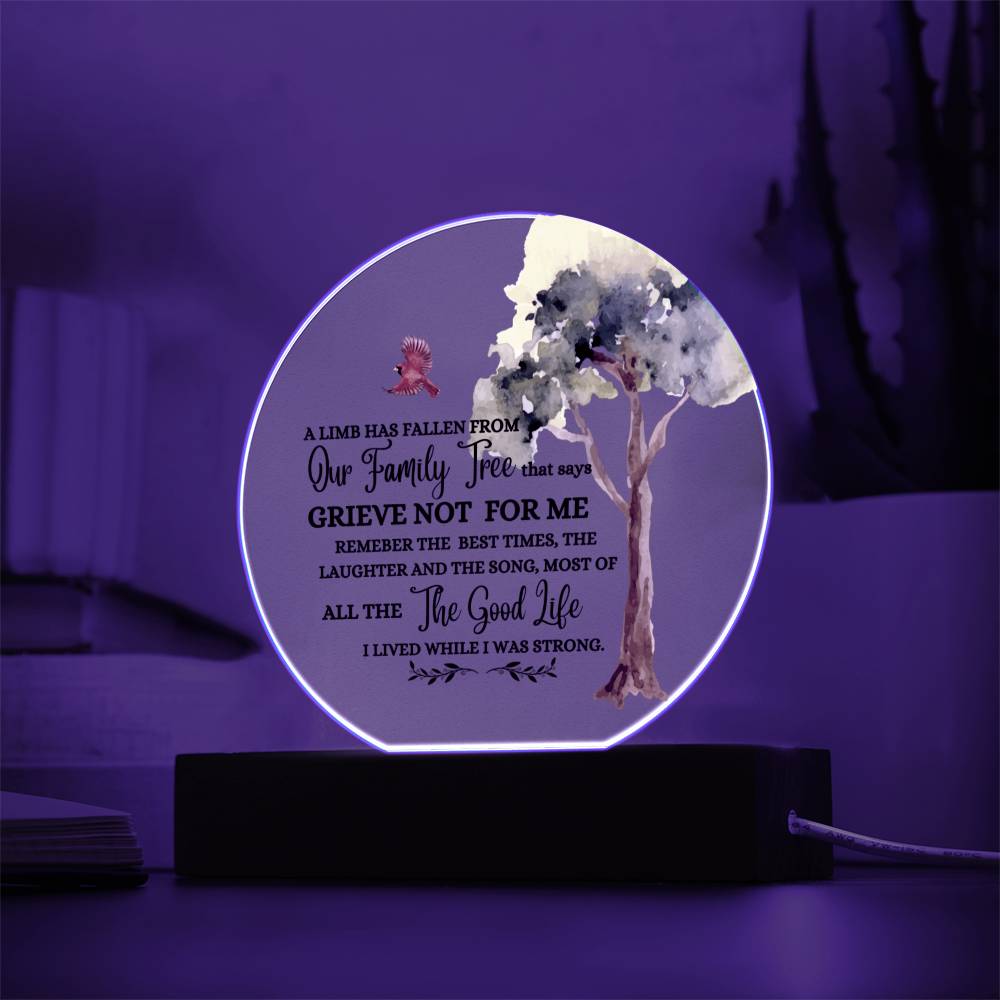 Grieve Not for Me Circle Acrylic Plaque with LED light