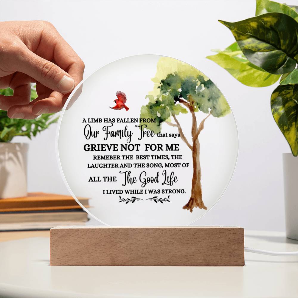 Grieve Not for Me Circle Acrylic Plaque with LED light