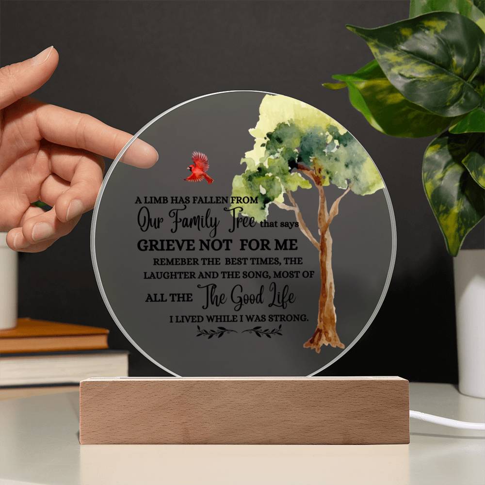 Grieve Not for Me Circle Acrylic Plaque with LED light