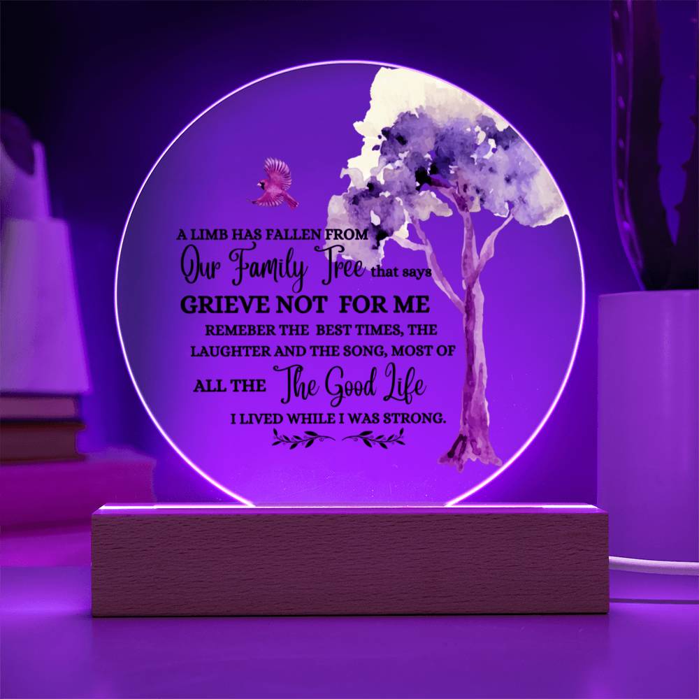 Grieve Not for Me Circle Acrylic Plaque with LED light