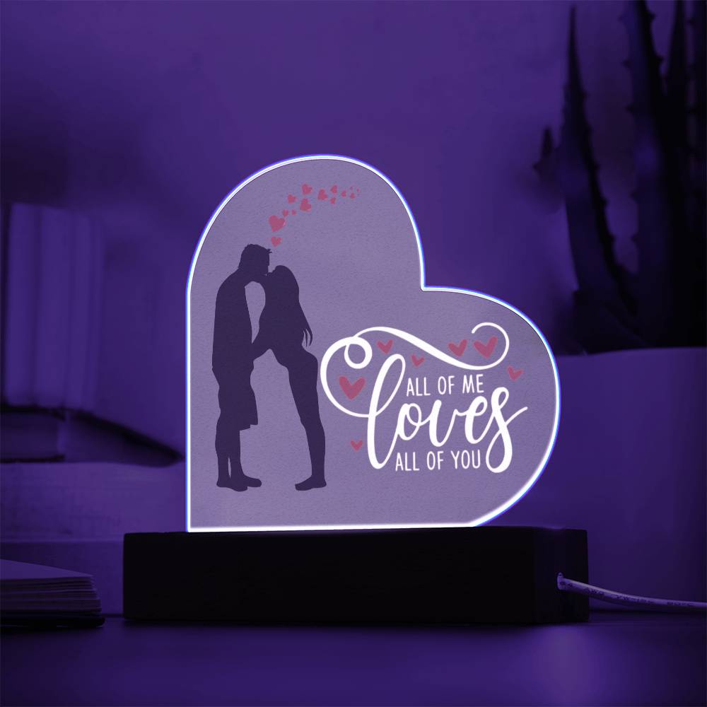 All of me Loves All of you / Acrylic Heart Plaque with LED light