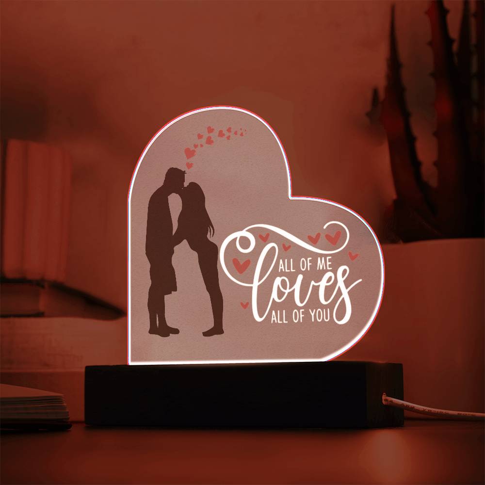 All of me Loves All of you / Acrylic Heart Plaque with LED light