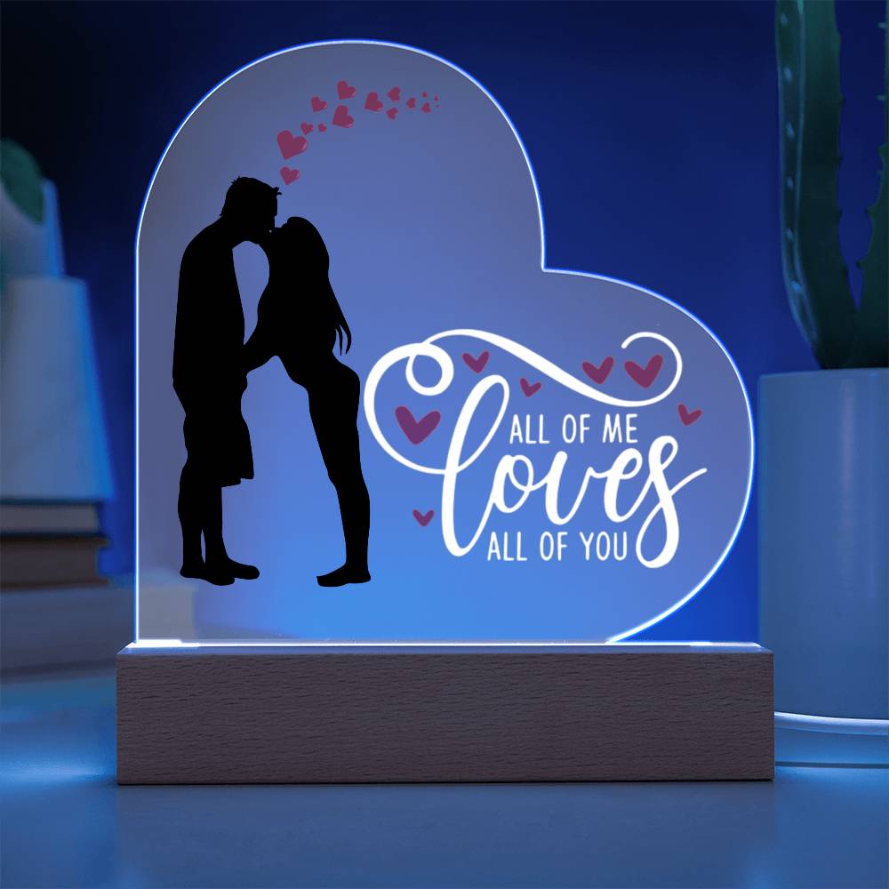 All of me Loves All of you / Acrylic Heart Plaque with LED light