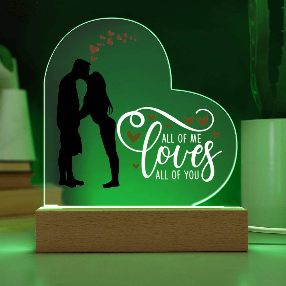 All of me Loves All of you / Acrylic Heart Plaque with LED light