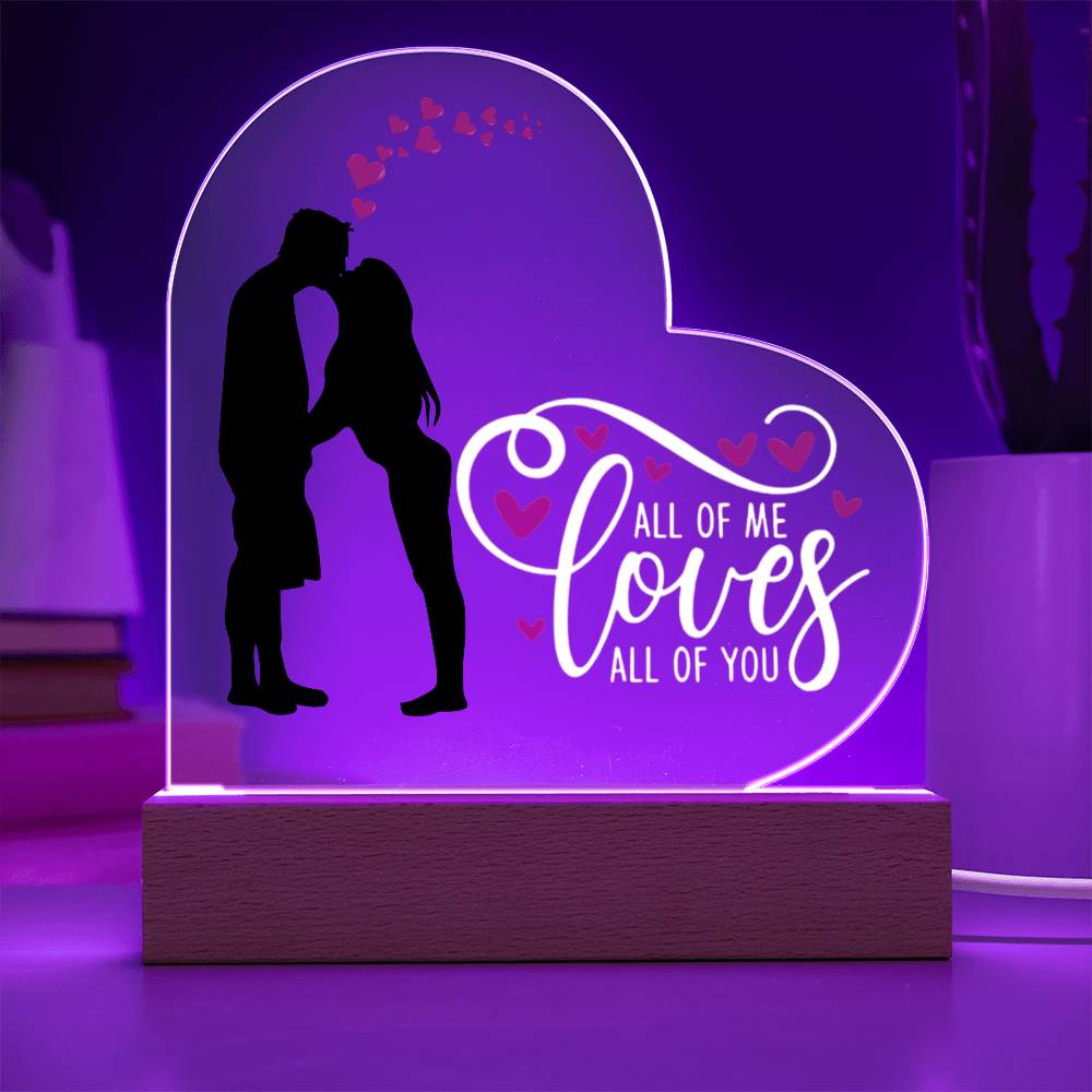 All of me Loves All of you / Acrylic Heart Plaque with LED light