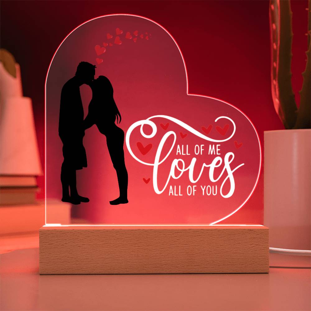 All of me Loves All of you / Acrylic Heart Plaque with LED light