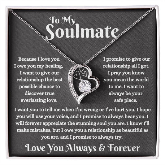 To My Soulmate / You Deserve a Relationship as Beautiful as You Are / Forever Love Necklace