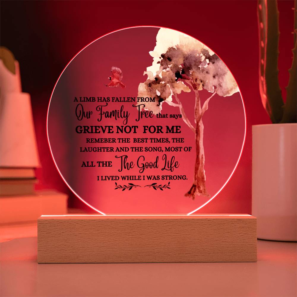 Grieve Not for Me Circle Acrylic Plaque with LED light