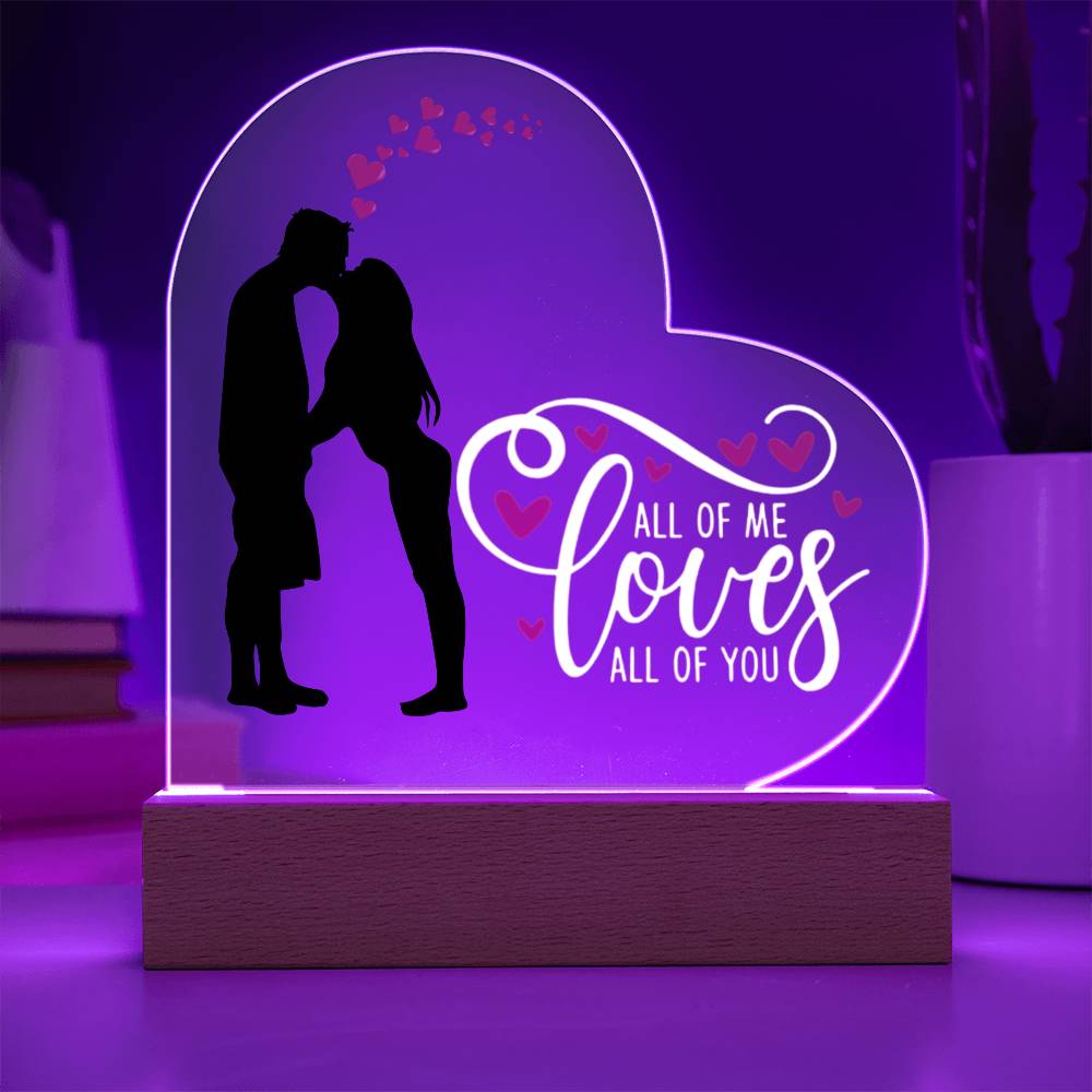 All of me Loves All of you / Acrylic Heart Plaque with LED light