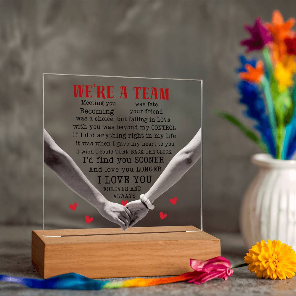 We're a Team / Square Acrylic Plaque with LED light