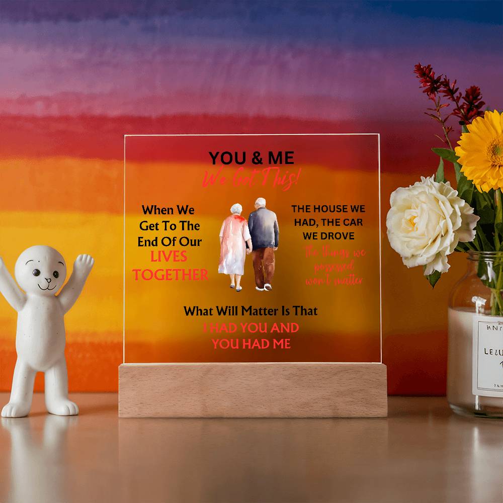 You & Me We Got This / Square Acrylic Plaque with LED light