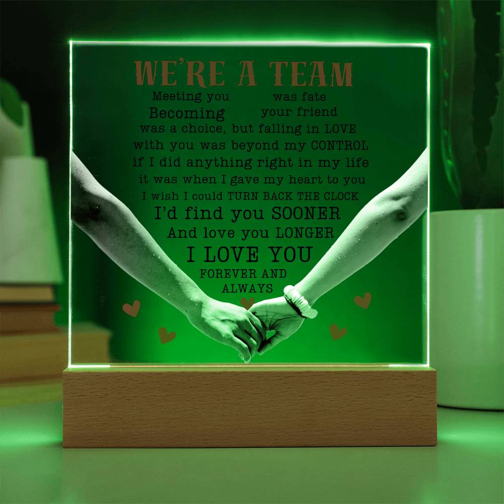 We're a Team / Square Acrylic Plaque with LED light